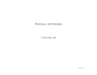 Neural networks  Chapter 20  Chapter 20  1  Outline  Brains  Neural networks  Perceptrons