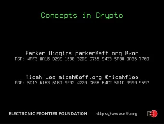 Concepts in Crypto  Parker Higgins parker@eff.org @xor  PGP: 4FF3 AA1B D29E 1638 32DE C765 9433
