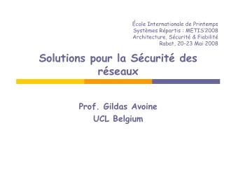 Solutions pour la Scurit des  rseaux  Prof. Gildas Avoine  UCL Belgium  Introduction