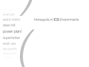 ) tra ffi c lights  smart grid Honeypots in ICS Environments  space station  steel mill  (  power