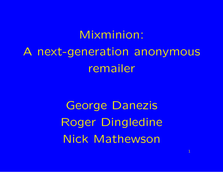 mixminion a next generation anonymous remailer george