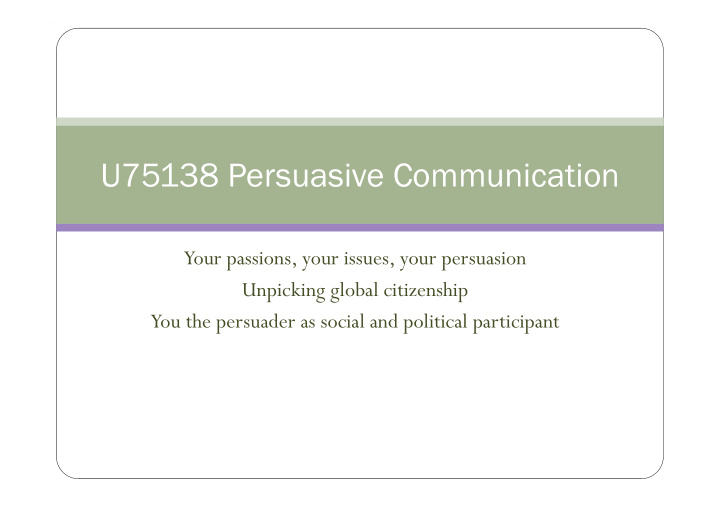 u75138 persuasive communication