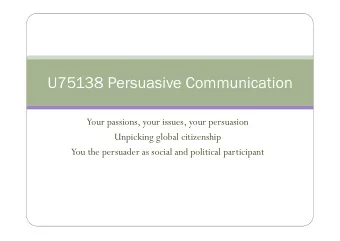 U75138 Persuasive Communication  Your passions, your issues, your persuasion  Unpicking global