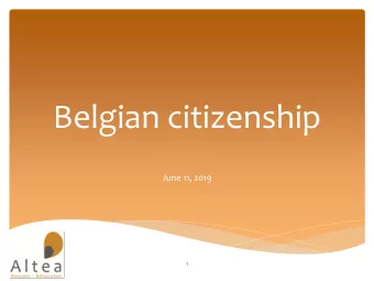 Belgian citizenship  June 11, 2019  1  Schema (1/2)  1. The Belgian nationality code (BNC) -