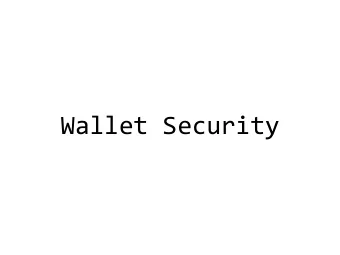 Wallet Security  Wallets  Keep track of the world  If you want  Synchronize with the