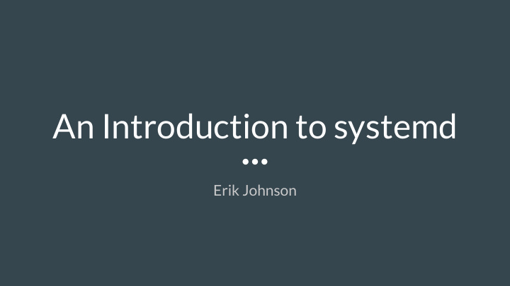 an introduction to systemd