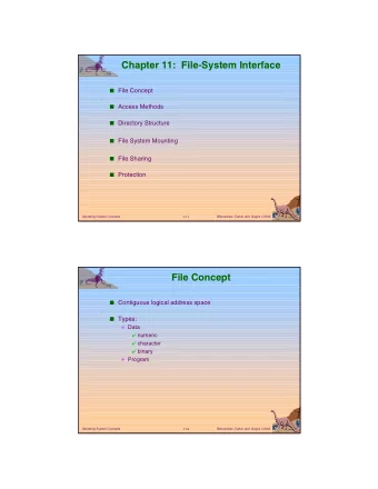 Chapter 11:  File-System Interface  File Concept  Access Methods  Directory Structure