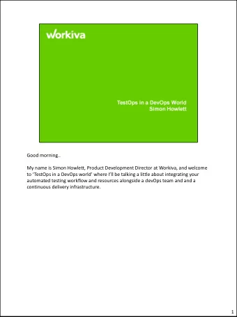 Good morning..  My name is Simon Howlett, Product Development Director at Workiva, and welcome to