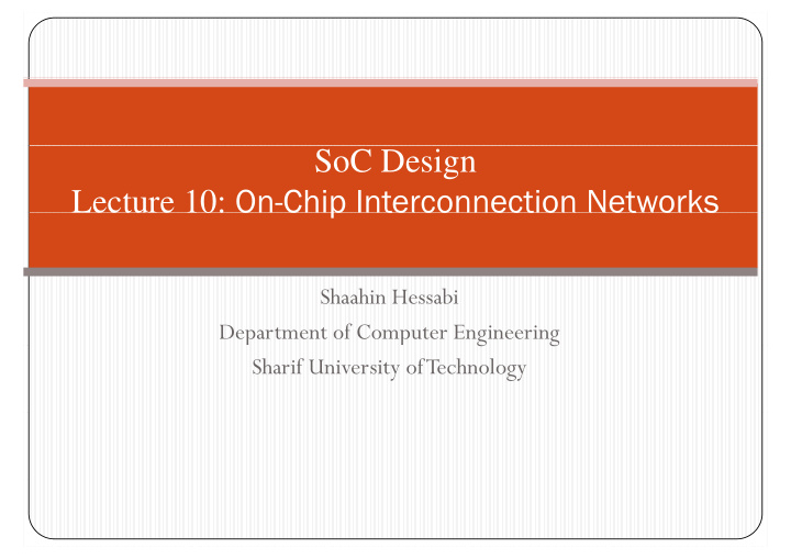 soc design lecture 10 on chip interconnection networks