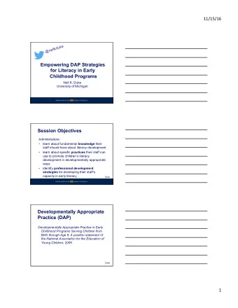 Empowering DAP Strategies  for Literacy in Early  Childhood Programs  Nell K. Duke  University of