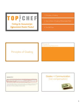 Principles of Grading  Grades = Communication  [not compensation]  1  Principle #2: Students need