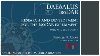 Research and development  for the IsoDAR experiment  WIN2017 06/23/2017  Spencer N. Axani