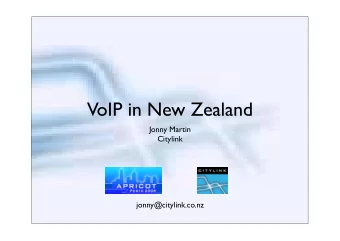 VoIP in New Zealand  Jonny Martin  Citylink  jonny@citylink.co.nz  Citylink  Small fibre