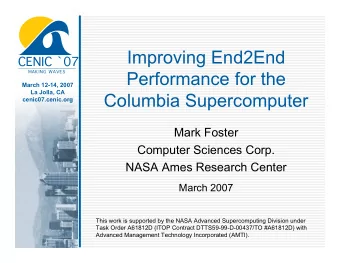 Improving End2End  CENIC `07  MAKING WAVES  Performance for the  March 12-14, 2007  La Jolla, CA