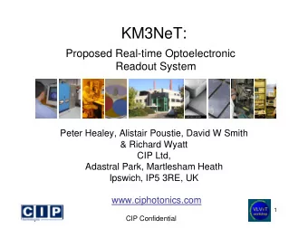 KM3NeT:  Proposed Real-time Optoelectronic  Readout System  Peter Healey, Alistair Poustie, David W