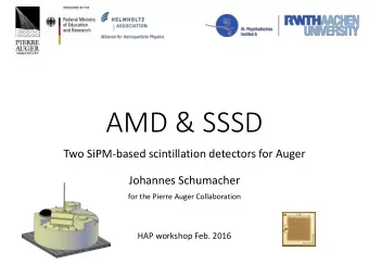 AMD &amp; SSSD  Two SiPM-based scintillation detectors for Auger  Johannes Schumacher  for the
