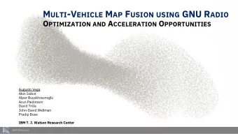 Acknowledgment  Thanks to the many IBM colleagues  who contribute to and support different