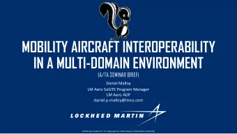 MOBILITY AIRCRAFT INTEROPERABILITY  IN A MULTI-DOMAIN ENVIRONMENT  (A/TA SEMINAR BRIEF)  Daniel
