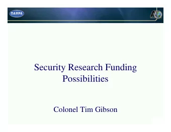 Security Research Funding  Possibilities  Colonel Tim Gibson  Possible Future Areas (1)  WAN