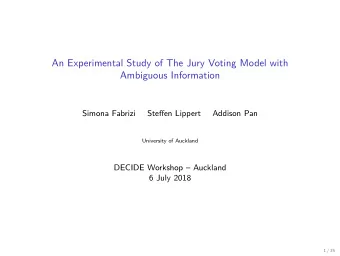 An Experimental Study of The Jury Voting Model with  Ambiguous Information  Simona Fabrizi  Steffen