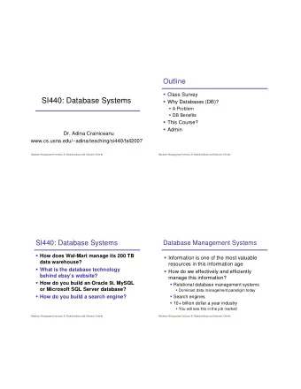 SI440: Database Systems  Why Databases (DB)?  A Problem  DB Benefits  This Course?