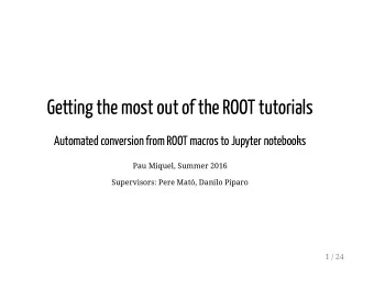 Getting the most out of the ROOT tutorials  Automated conversion from ROOT macros to Jupyter