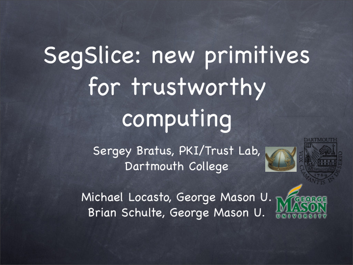 segslice new primitives for trustworthy computing