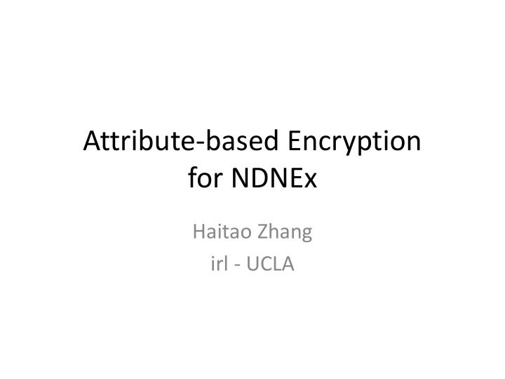 attribute based encryption for ndnex
