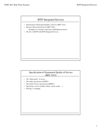 IETF Integrated Services    Specification of Guaranteed Quality of Service (RFC 2212)