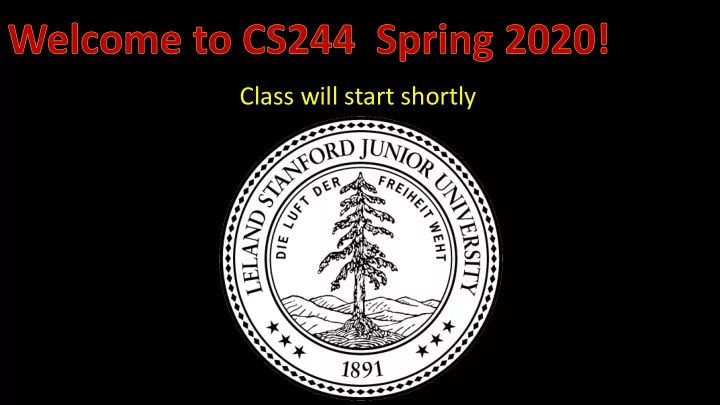 class will start shortly cs244 online for covid 19