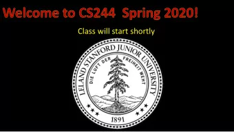 Class will start shortly  CS244 Online for COVID-19  This is the first time for us too, so please