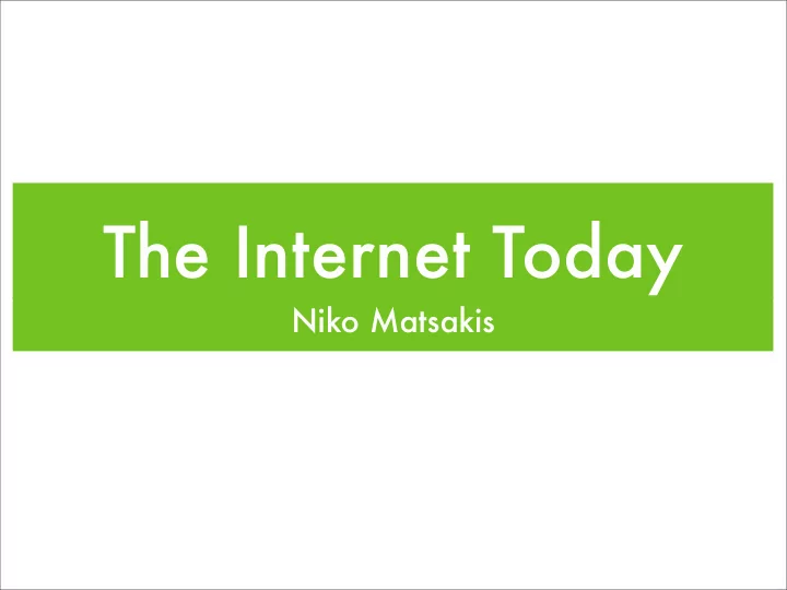 the internet today