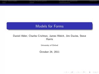 Models for Forms  Daniel Abler, Charles Crichton, James Welch, Jim Davies, Steve  Harris