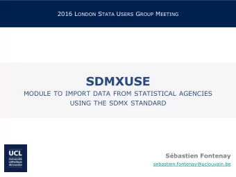 SDMXUSE MODULE TO IMPORT DATA FROM STATISTICAL AGENCIES USING THE SDMX STANDARD  Sbastien