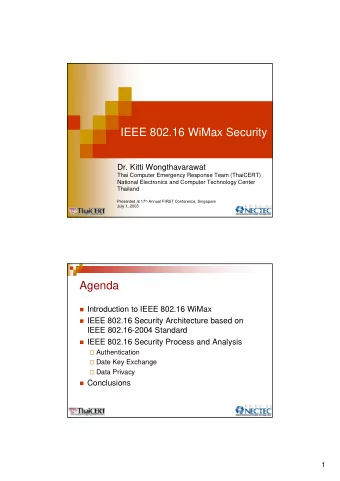 IEEE 802.16 WiMax Security  Dr. Kitti Wongthavarawat  Thai Computer Emergency Response Team