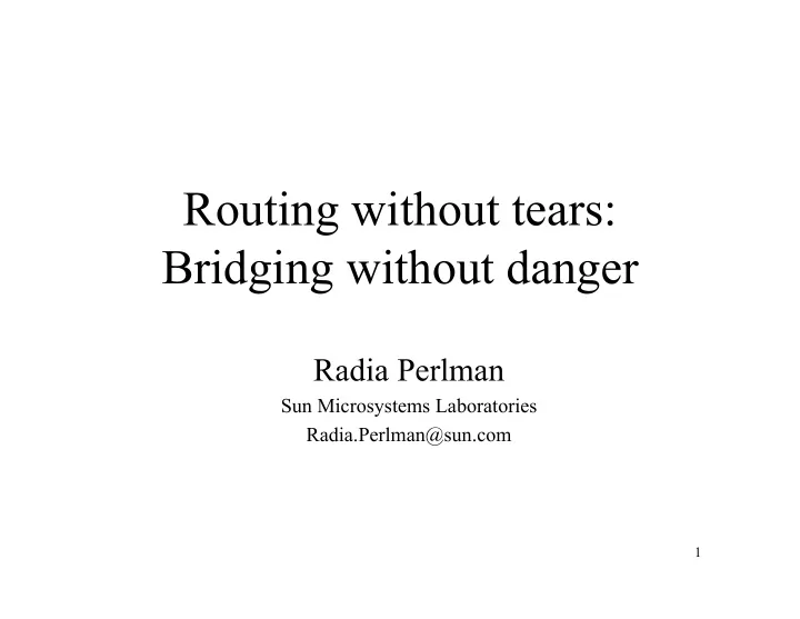 routing without tears bridging without danger