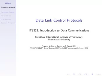 Data Link Control Protocols  Example Protocols  ITS323: Introduction to Data Communications