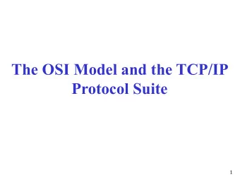 The OSI Model and the TCP/IP  Protocol Suite  1 Example 1  Assum  Assume Mar  aria  ia an  and Ann