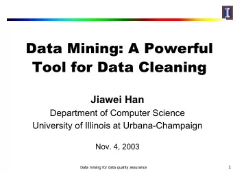Data Mining: A Powerful  Data Mining: A Powerful  Tool for Data Cleaning  Tool for Data Cleaning