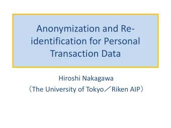 identification for Personal  Transaction Data  Hiroshi Nakagawa  The University of Tokyo