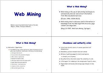 Web Mining  Web Mining  Web Mining  Web Mining  Web mining is the use of data mining techniques