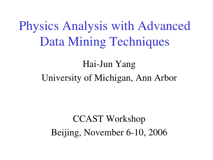 physics analysis with advanced data mining techniques