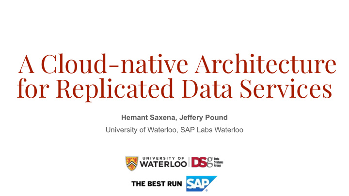 a cloud native architecture for replicated data services