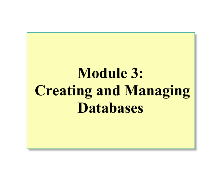 module 3 creating and managing databases overview
