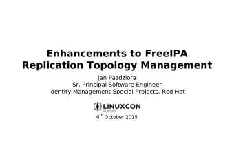 Enhancements to FreeIPA  Replication Topology Management  Jan Pazdziora  Sr. Principal Software