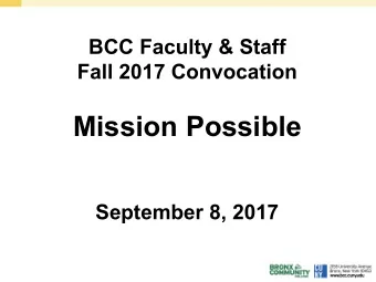 Mission Possible  September 8, 2017  Welcome  In Memorium  Lenny Dick  Adjunct Instructor,