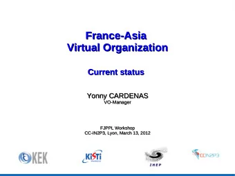 France-Asia  France-Asia  Virtual Organization  Virtual Organization Current status  Current status