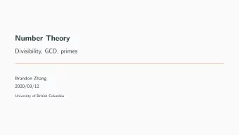 Number Theory  Divisibility, GCD, primes  Brandon Zhang  2020/03/12  University of British Columbia