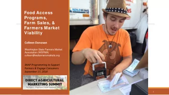 Food Access  Programs,  Farm Sales, &amp;  Farmers Market  Viability  Colleen Donovan  Washington