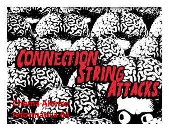 p Chema Alonso Chema Alonso Informtica 64 Informtica 64  Connection Strings  Connection Strings